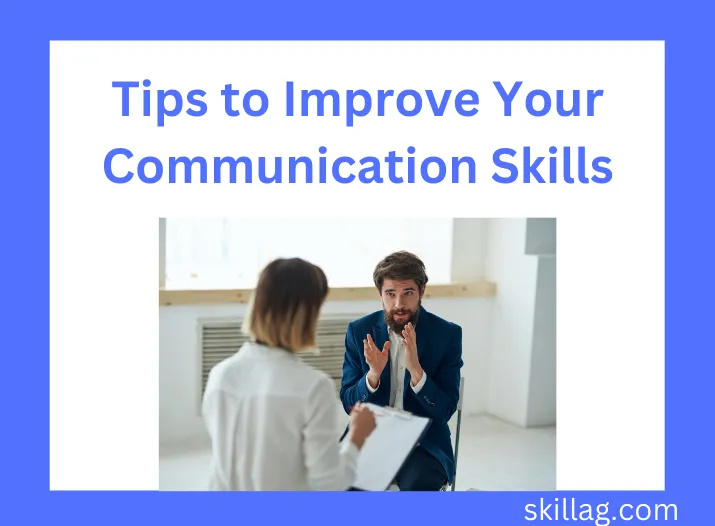 9 Tips to Improve Your Communication Skills Skillag