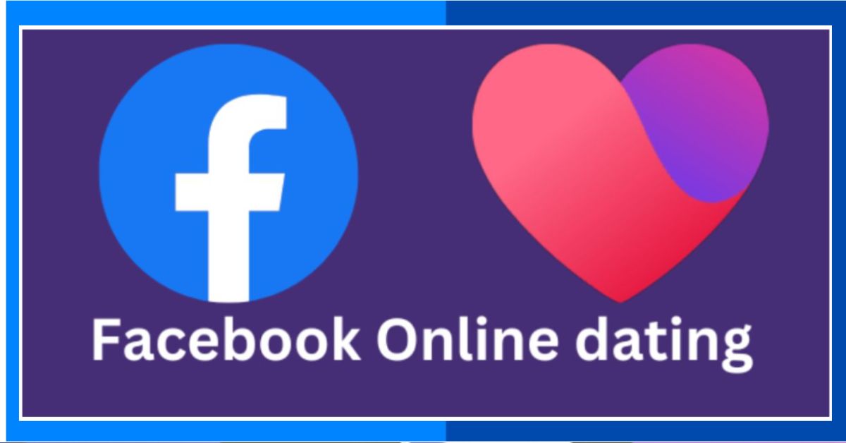 Facebook Dating App | Facebook Dating Guide in 2023