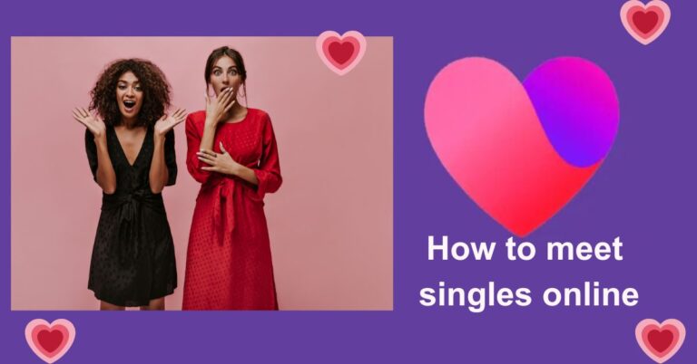 How to meet singles online