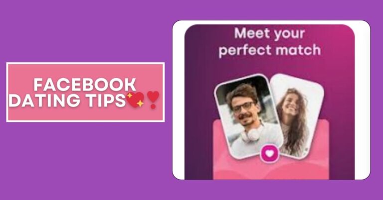 Facebook Dating Tips: How to Use FB Dating To Find Your Match💖❣