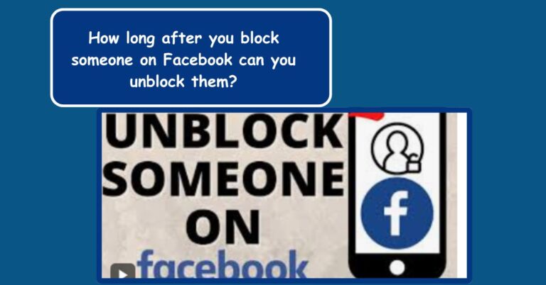 How long after you block someone on Facebook can you unblock them?