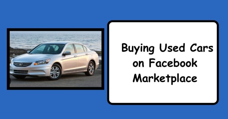 A Guide to Buying Used Cars on Facebook Marketplace