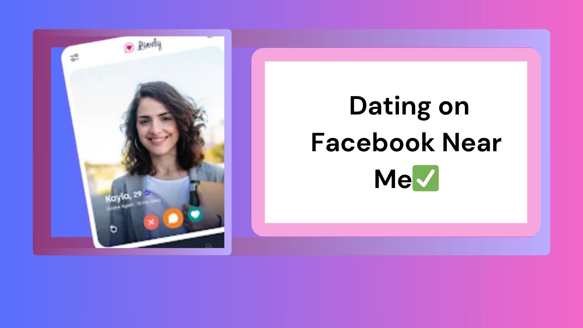 Join Dating App on Facebook – Dating on Facebook Near Me✅