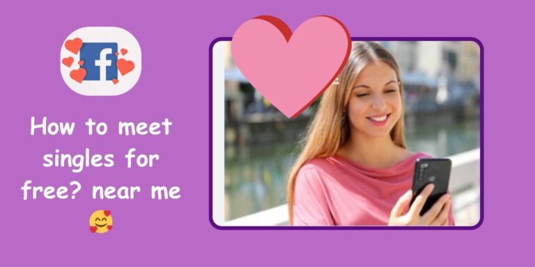 Looking for love nearby? How to meet singles for free? near me 🥰