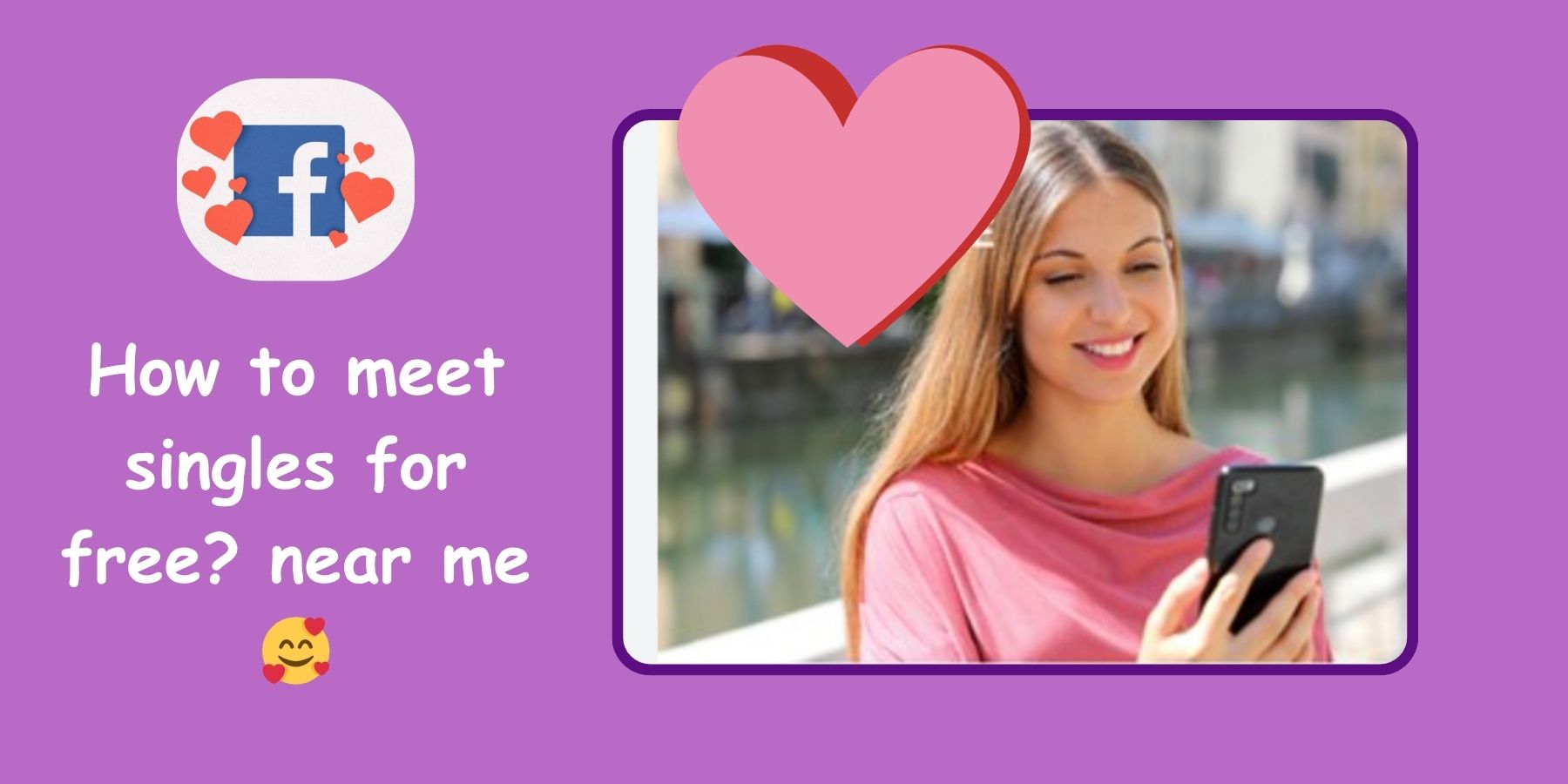 Looking for love nearby? How to meet singles for free? near me 🥰