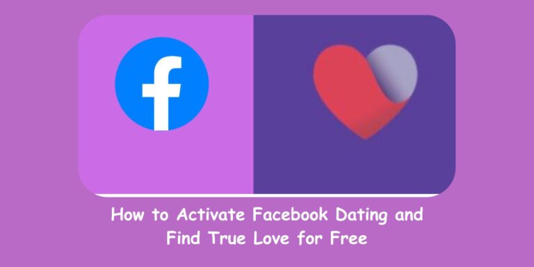 How to Activate Facebook Dating and Find True Love for Free✅