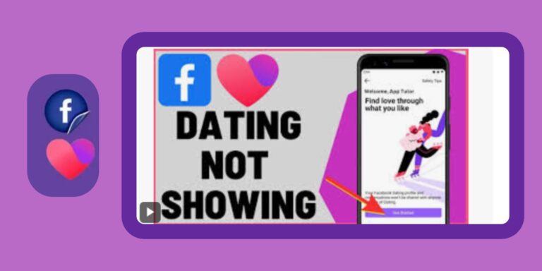 How to Fix Facebook Dating Not Showing on your device