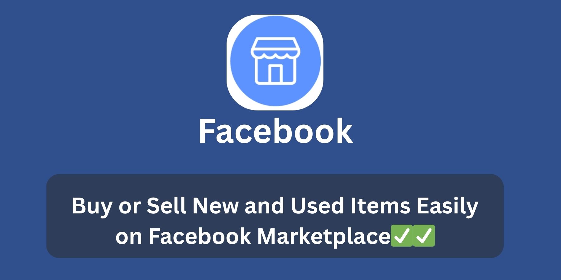 Buy or Sell New and Used Items Easily on Facebook Marketplace