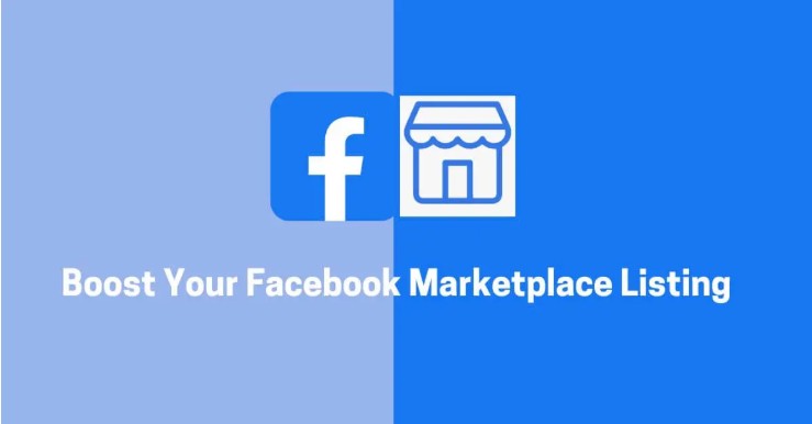 Facebook Marketplace Tips – How to Boost Your Facebook Marketplace Listings to Gain Sales